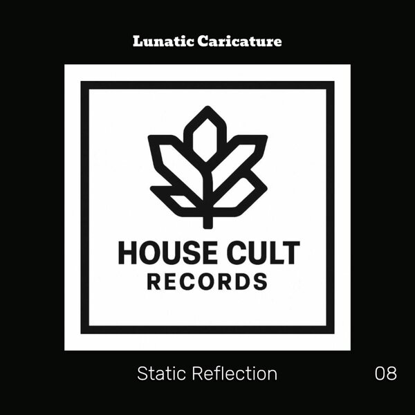 Lunatic Caricature – Static Reflection