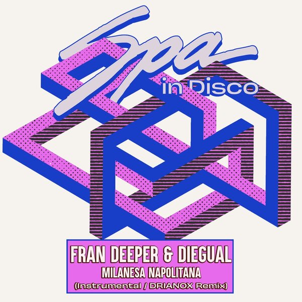 Fran Deeper, Diegual – Milanesa Napolitana