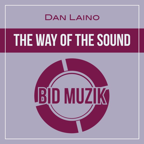 Dan Laino – The Way of the Sound