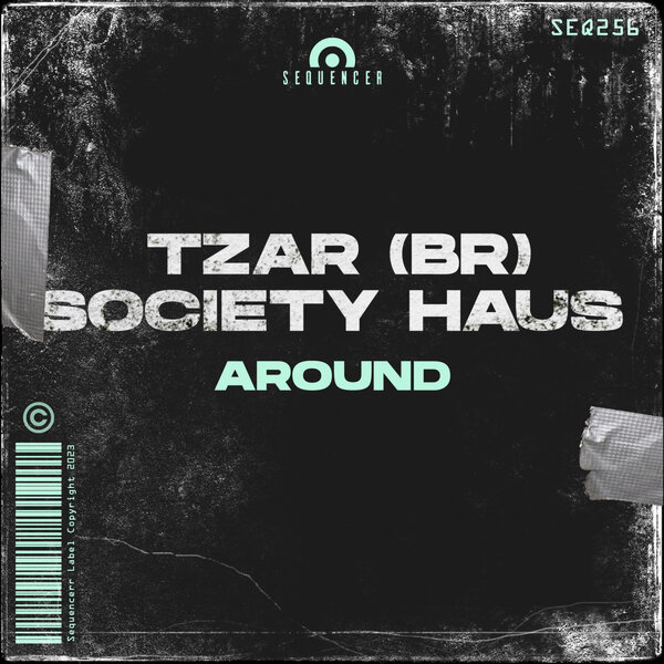 Tzar (BR), Society Haus – Around