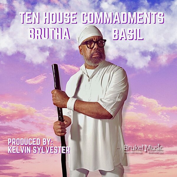 Brutha Basil, Kelvin Sylvester – Ten House Commandments