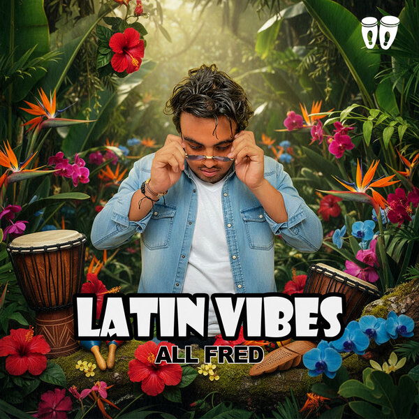 All Fred – Latin Vibes (Extended Versions)