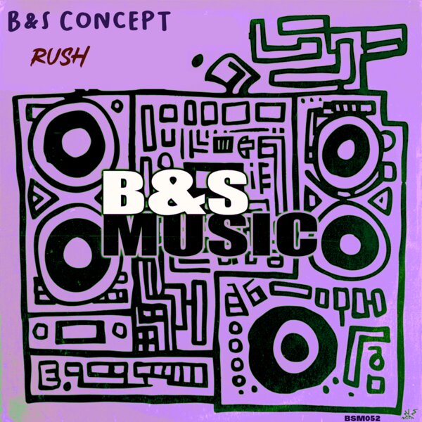 B&S Concept – Rush