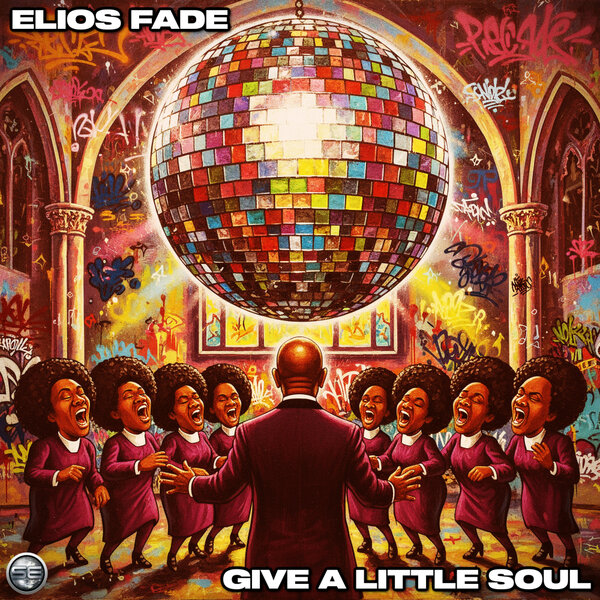 Elios Fade – Give A Little Soul