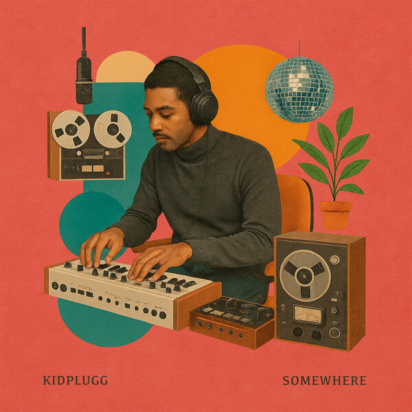 KIDPLUGG – Somewhere