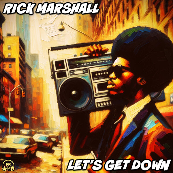 Rick Marshall – Let’s Get Down