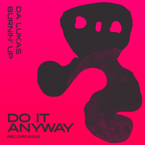 Da Lukas – Burnin’ Up