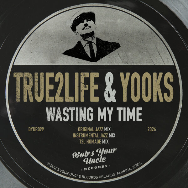 True2Life, Yooks – Wasting My Time