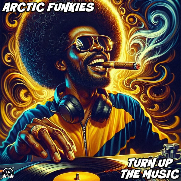 Arctic Funkies – Turn Up The Music