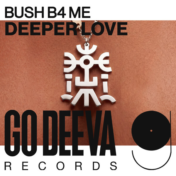 Bush B4 Me – Deeper Love