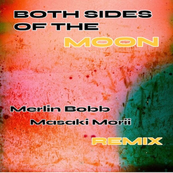 MERLIN BOBB,Masaki Morii – Both Sides Of The Moon