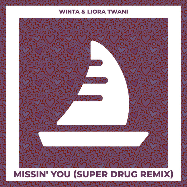 Super Drug, Winta, Liora Twani – Missin’ You (Super Drug Remix)