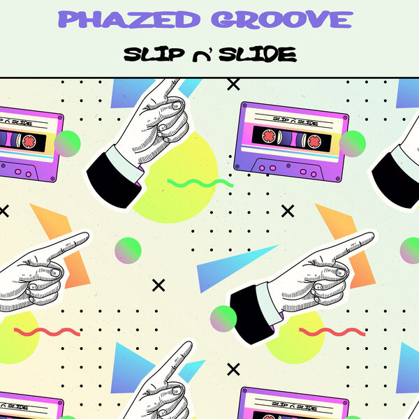 Phazed Groove – Slip n’ Slide