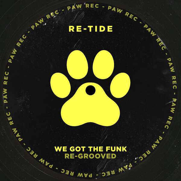Re-Tide – We Got The Funk (Re-Grooved)
