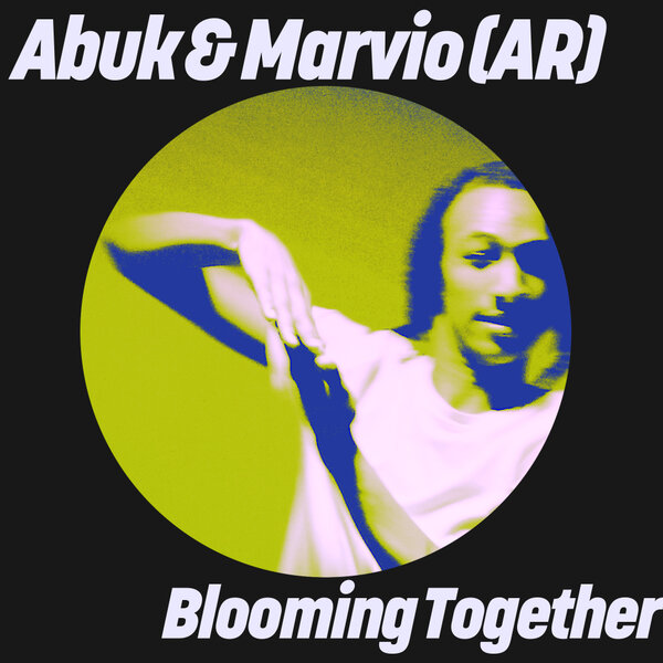 Abuk, Marvio (AR) – Blooming Together