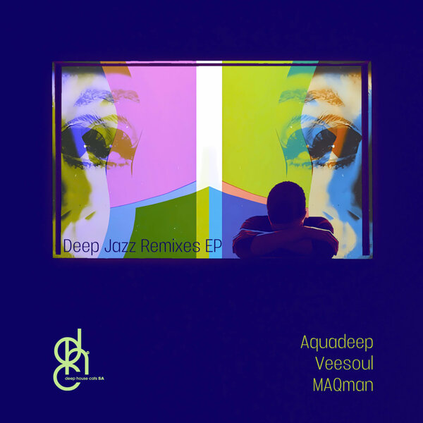 Aquadeep, Veesoul – MAQman Deep Jazz Remixes