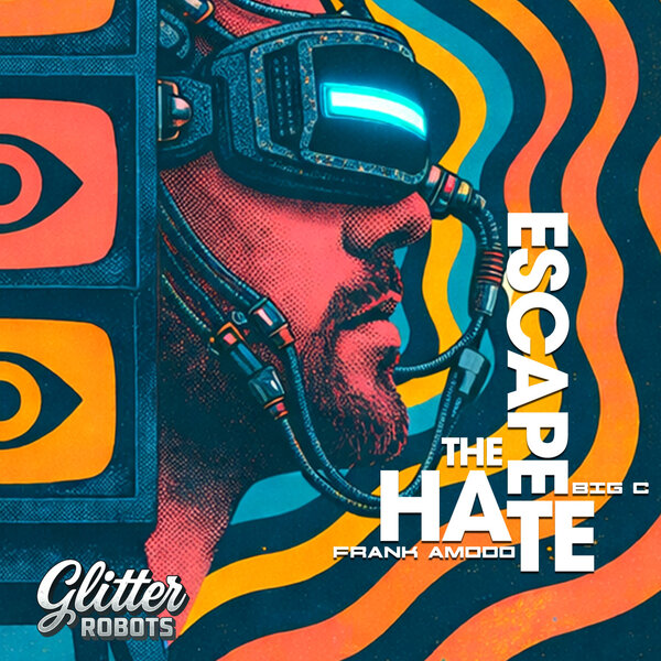 Frank Amodo, BIG C – Escape The Hate EP