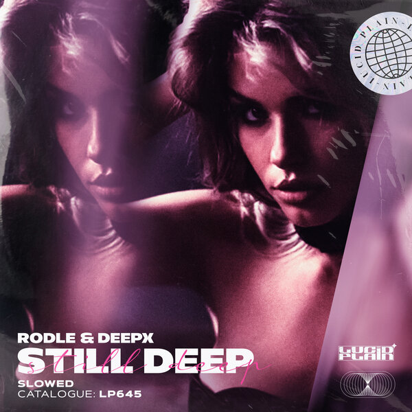 Rodle, DeepX – Still Deep (Slowed)