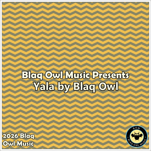 Blaq Owl – Yala