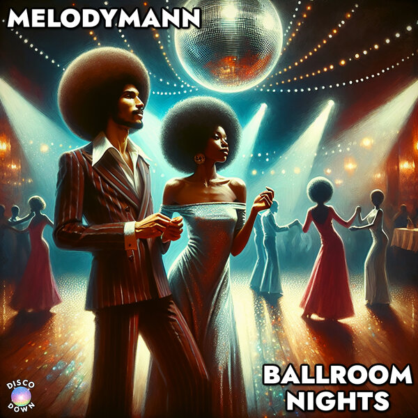 Melodymann – Ballroom Nights