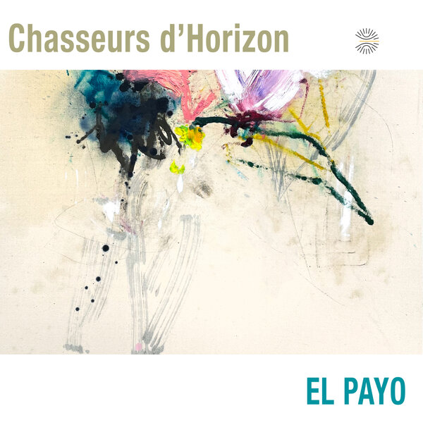 El Payo – Chasseurs d’Horizon