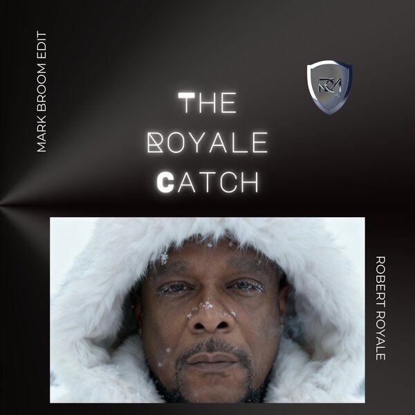 Robert Royale, Mark Broom – The Royale Catch