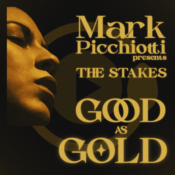 Mark Picchiotti, The Stakes – Good As Gold