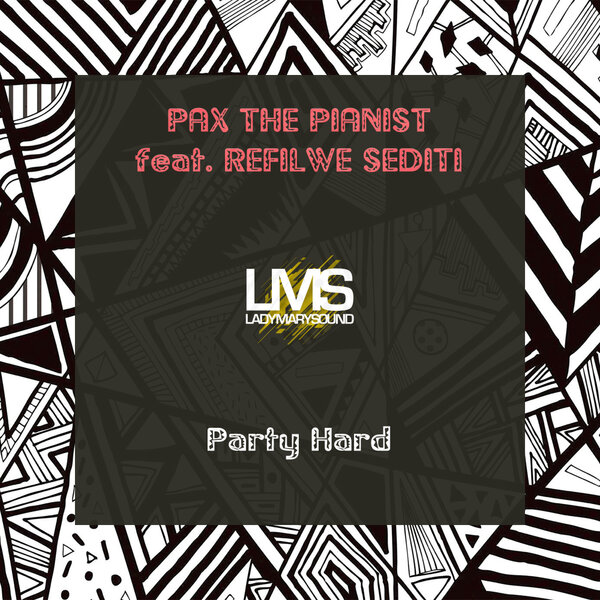 Pax The Pianist, Refilwe Sediti – Party Hard
