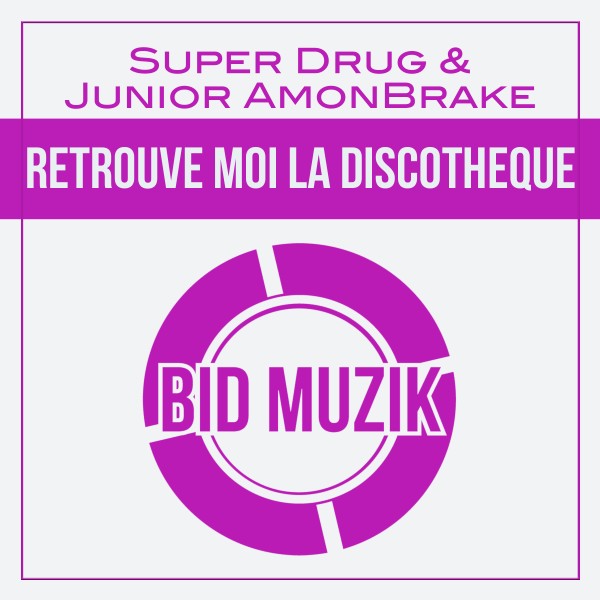 Super Drug, Junior AmonBrake – Retrouve Moi La Discotheque