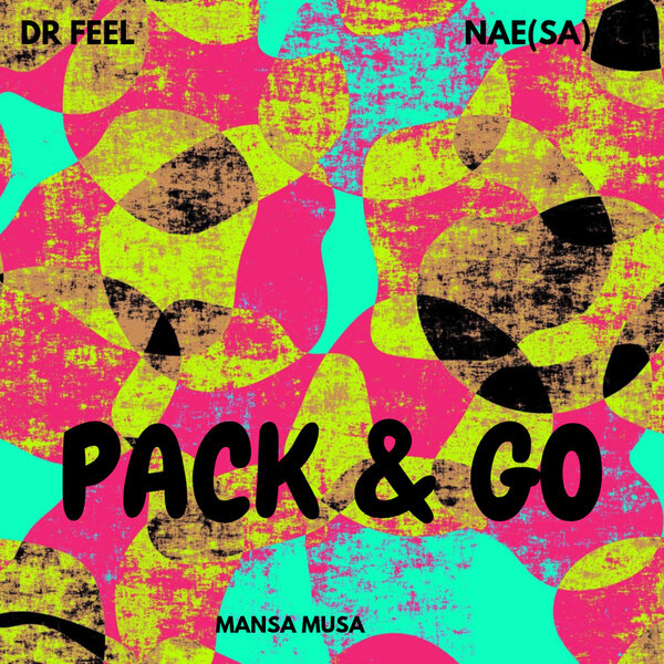Dr Feel, NAE (SA) – Pack & Go