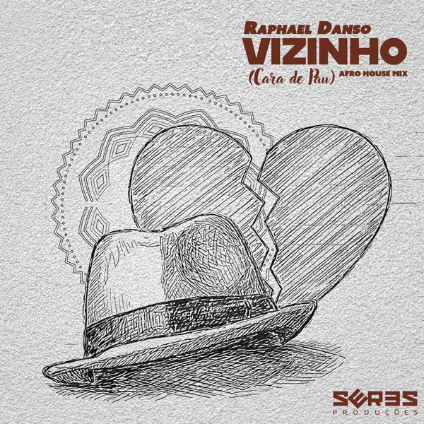 Raphael Danso, Dom Caetano – Vizinho (Cara de Pau) – Afro House Mix