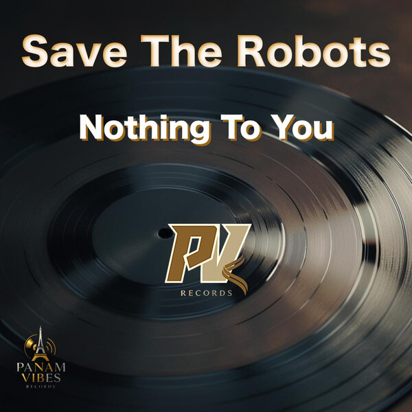 Save The Robots – Nothing To You