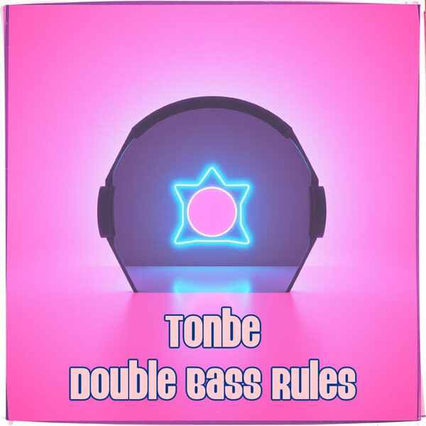 Tonbe – Double Bass Rules