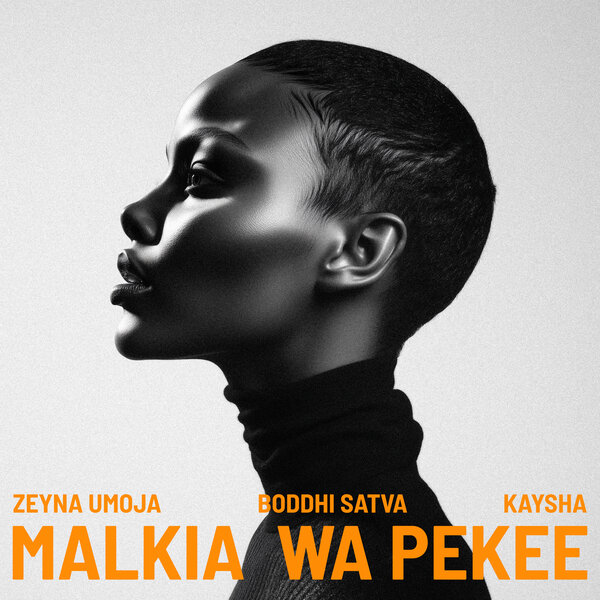 Zeyna Umoja, Kaysha, Boddhi Satva – Malkia wa Pekee