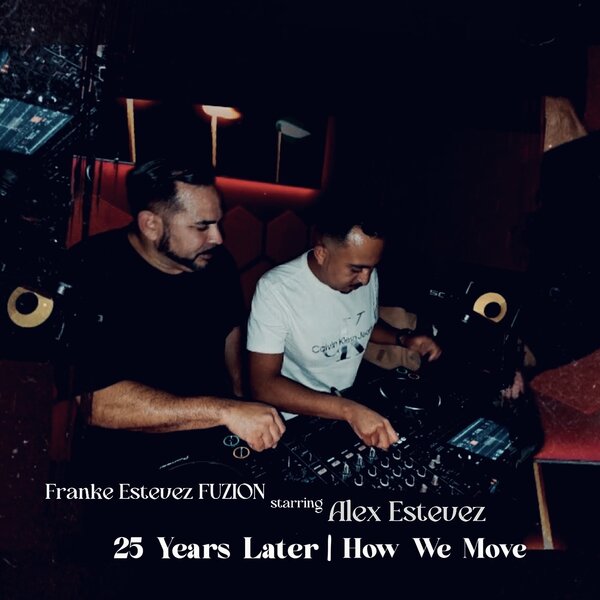 Franke Estevez FUZION starring Alex Estevez – 25 Years Later | How We Move
