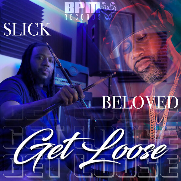 DJ Beloved, Slick Wit The Sticks, Ant Bailey – Get Loose (BPM Mix)