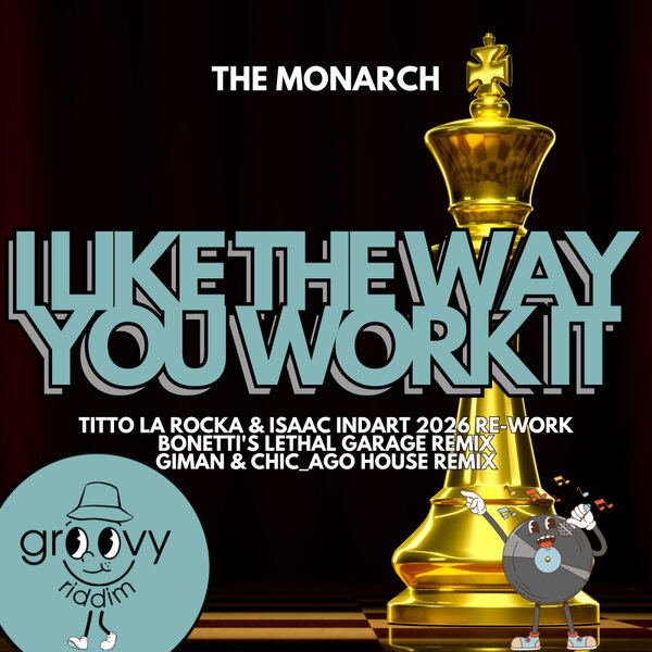 The Monarch (SP) – I Like The Way You Work It (Remixes)