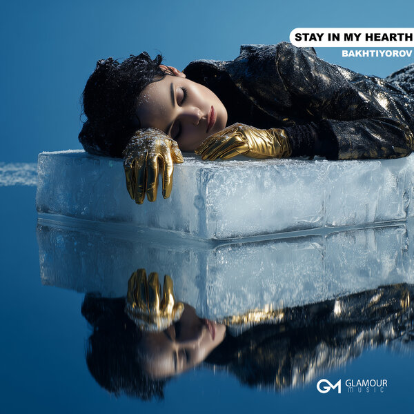Bakhtiyorov – Stay In My Hearth