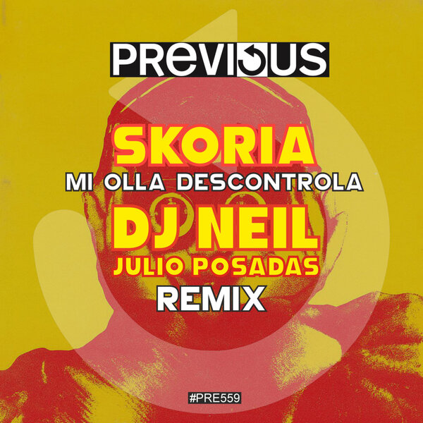 Skoria – Mi Olla Descontrola (DJ Neil & Julio Posadas Remix)