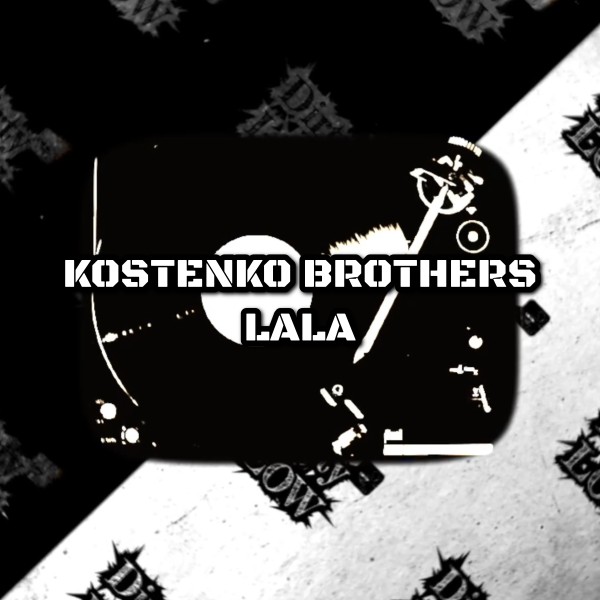 Kostenko Brothers – Lala
