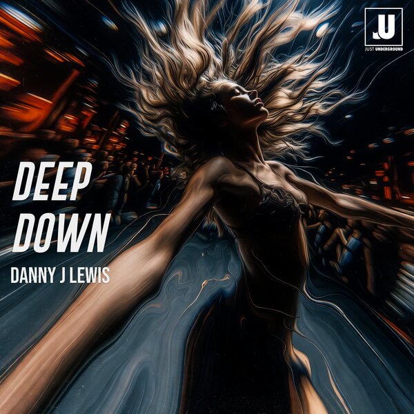 Danny J Lewis – Deep Down